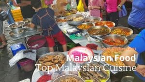 Malaysian Food - Top Malaysian Cuisine