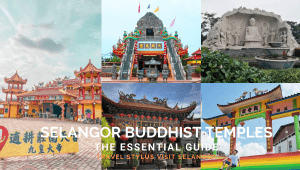 Selangor Buddhist Temples: The Essential Guide