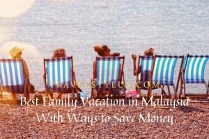 best-family-vacation-in-malaysia-cover